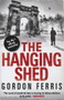 The Hanging Shed by Gordon Ferris, 9780857893642