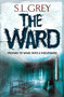 The Ward - 9780857895868 by S.L. Grey, 9780857895868