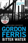 Bitter Water by Gordon Ferris, 9780857896049