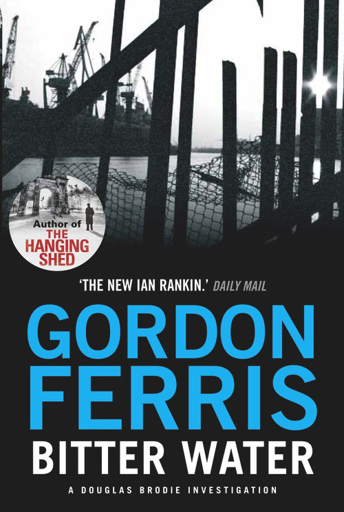 Bitter Water by Gordon Ferris, 9780857896049