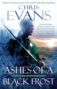 Ashes of a Black Frost (PODBook Three of The Iron Elves) by Chris Evans, 9781501109430