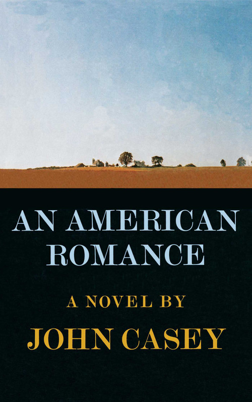 An American Romance by John Casey, 9781501109775