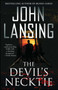 The Devil's Necktie by John Lansing, 9781501110290