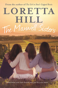 The Maxwell Sisters by Loretta Hill, 9780857984296