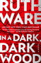In a Dark, Dark Wood by Ruth Ware, 9781501112331