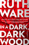 In a Dark, Dark Wood by Ruth Ware, 9781501112331