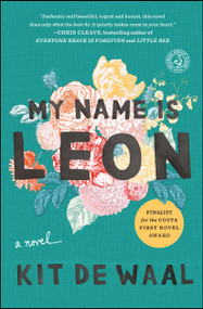 My Name Is Leon (A Novel) by Kit de Waal, 9781501117466