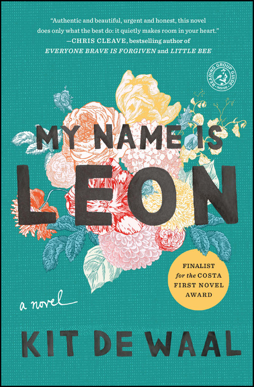 My Name Is Leon (A Novel) by Kit de Waal, 9781501117466