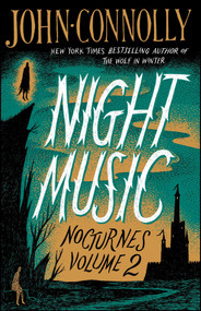 Night Music (Nocturnes Volume 2) by John Connolly, 9781501118364