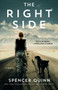 The Right Side (A Novel) by Spencer Quinn, 9781501118418