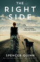 The Right Side (A Novel) by Spencer Quinn, 9781501118418