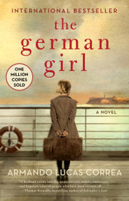 The German Girl (A Novel) by Armando Lucas Correa, 9781501121234