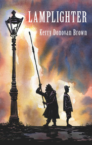 Lamplighter by Kerry Donovan Brown, 9780864739162