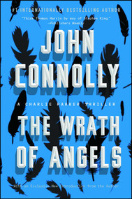 The Wrath of Angels (A Charlie Parker Thriller) by John Connolly, 9781501122699