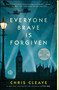 Everyone Brave is Forgiven by Chris Cleave, 9781501124389
