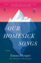 Our Homesick Songs by Emma Hooper, 9781501124501
