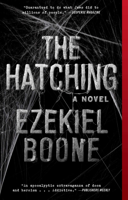The Hatching (A Novel) by Ezekiel Boone, 9781501125058