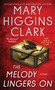 The Melody Lingers On - 9781501125980 by Mary Higgins Clark, 9781501125980