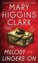 The Melody Lingers On - 9781501125980 by Mary Higgins Clark, 9781501125980