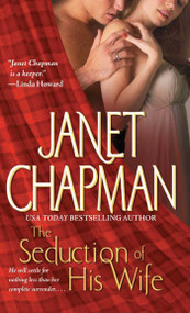 The Seduction of His Wife by Janet Chapman, 9781501127786