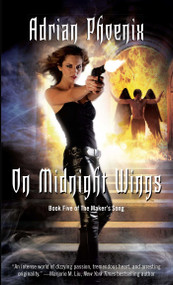 On Midnight Wings (Book Five of The Maker's Song) by Adrian Phoenix, 9781501128165