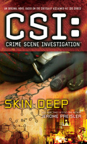 CSI: Crime Scene Investigation: Skin Deep by Jerome Preisler, 9781501128233