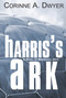 Harris's Ark by Corinne A. Dwyer, 9780878393008