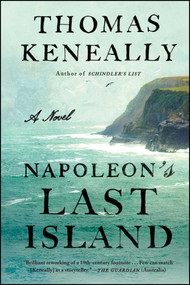 Napoleon's Last Island (A Novel) by Thomas Keneally, 9781501128431