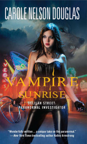 Vampire Sunrise (Delilah Street: Paranormal Investigator) by Carole Nelson Douglas, 9781501130243