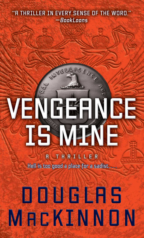 Vengeance Is Mine by Douglas MacKinnon, 9781501130250