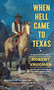 When Hell Came to Texas by Robert Vaughan, 9781501130328