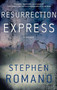 Resurrection Express by Stephen Romano, 9781501131165