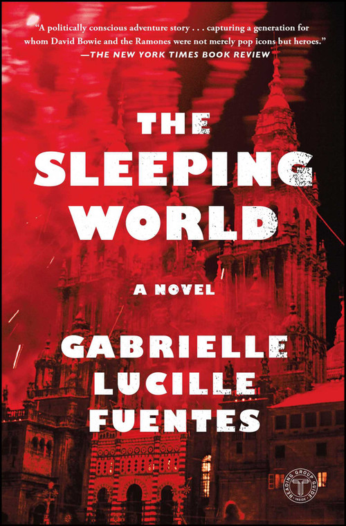 The Sleeping World (A Novel) by Gabrielle Lucille Fuentes, 9781501131684