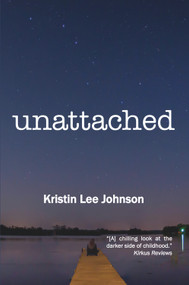 Unattached by Kristin Lee Johnson, 9780878398003