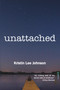 Unattached by Kristin Lee Johnson, 9780878398003