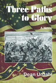 Three Paths to Glory by Dean Urdahl, 9780878398034
