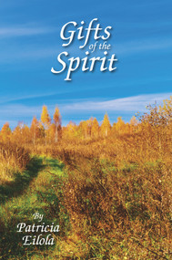 Gifts of the Spirit by Patricia Eilola, 9780878398089