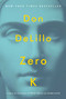 Zero K (A Novel) by Don DeLillo, 9781501135392
