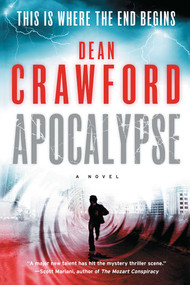 Apocalypse (A Novel) by Dean Crawford, 9781501137860