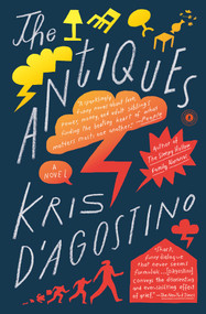 The Antiques (A Novel) by Kris D'Agostino, 9781501138980
