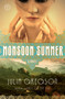 Monsoon Summer (A Novel) by Julia Gregson, 9781501139765