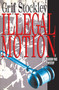 Illegal Motion by Grif Stockley, 9781501140884