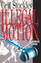Illegal Motion by Grif Stockley, 9781501140884