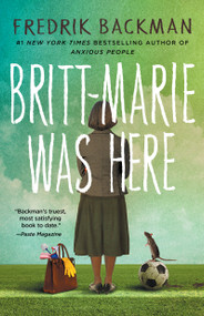 Britt-Marie Was Here (A Novel) by Fredrik Backman, 9781501142543