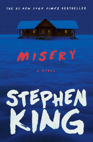 Misery (A Novel) by Stephen King, 9781501143106