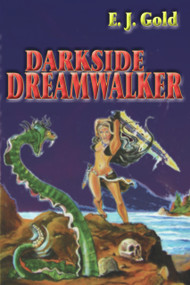 Darkside Dreamwalker by E. J. Gold, 9780895561404