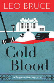 Cold Blood (A Sergeant Beef Mystery) by Leo Bruce, 9780897330381