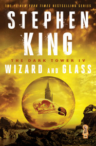 The Dark Tower IV (Wizard and Glass) by Stephen King, 9781501143557