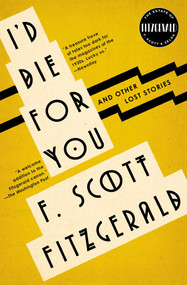 I'd Die For You (And Other Lost Stories) - 9781501144356 by F. Scott Fitzgerald, Anne Margaret Daniel, 9781501144356