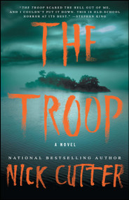 The Troop (A Novel) by Nick Cutter, 9781501144820